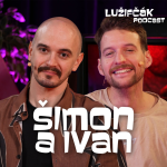 Obrázek epizody Lužifčák S2E37 Šimon Ferstl a Ivan Kostra - Mladým chýba vojna