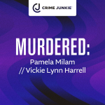 Obrázek epizody MURDERED: Pamela Milam // Vickie Lynn Harrell