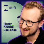 Obrázek epizody AI vám nevyřeší všechno: firmy potřebují konkrétní use-case | Jiří Korčák