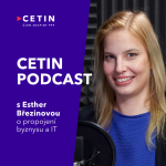 Obrázek epizody CETIN podcast – s Esther Březinovou o propojení byznysu a IT