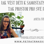 Obrázek epizody Jak vést děti k samostatnosti a získat tak prostor pro své podnikání