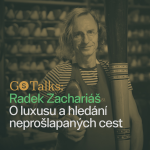 Obrázek epizody GS Talks #5 - Radek Zachariáš: O luxusu a hledání neprošlapaných cest