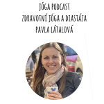 Obrázek epizody Jóga Podcast: Diastáza a Zdravotní jóga s Pavlou Látalovou #41