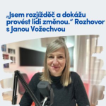 Obrázek epizody „Jsem rozjížděč a dokážu provést lidi změnou.“ Rozhovor s Janou Vožechovou