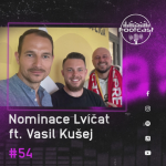 Obrázek epizody FOOTCAST #54 | Nominace Lvíčat ft. Vasil Kušej