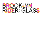 Obrázek epizody „Glasse mají prostě v krvi.“ ✦ Brooklyn Rider: Glass