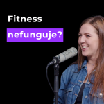 Obrázek epizody 91: Proč fitness nefunguje? | Barbora Svatá