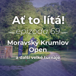 Obrázek epizody 69: Moravský Krumlov Open a další turnaje velké turnaje