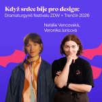 Obrázek epizody Když srdce bije pro design: Dramaturgyně festivalu ZDW X Trenčín 2026