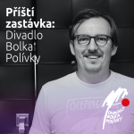 Obrázek epizody Příští zastávka: Divadlo Bolka Polívky, host: Miroslav Sýkora