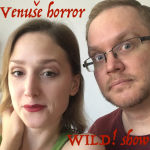 Obrázek epizody Venuše Horror Podcast Show! Festival WILD 2021