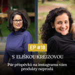 Obrázek epizody #18 - Pár příspěvků na instagramu vám produkty neprodá - s Eliškou Krejzovou (Dvě Duše)