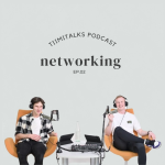 Obrázek epizody Tiimitalks - EP.02 Networking ''Networking je získávání bussinesů v baru na záchodech''