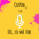 Obrázek epizody CosPod CZ | 33. díl - Díl, co má Vibe