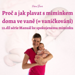 Obrázek epizody Proč a jak plavat s miminkem doma ve vaně (o vaničkování)