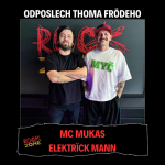 Obrázek epizody Odposlech Thoma Frödeho - MC Mukas (ELEKTRÏCK MANN)
