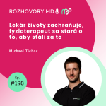 Obrázek epizody #198 Lekár životy zachraňuje, fyzioterapeut sa stará o to, aby stáli za to - Michael Tichov