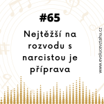 Obrázek epizody Nejtěžší na rozvodu s narcistou je příprava na rozchod