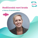 Obrázek epizody #25 Petra Drahoňovská: „Nejprve je třeba znát svou vizi a aktuální situací na pracovním trhu, teprve pak si zvolit strategii hledání práce“