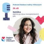 Obrázek epizody Žijte naplno, vzkazuje statečná Natálka po dvou transplantacích plic