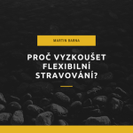 Obrázek epizody Podcast - Proč vyzkoušet flexibilní stravování?