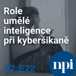Obrázek epizody Role umělé inteligence při kyberšikaně | S2:E22