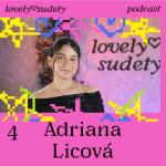Obrázek epizody #4 Adriana Licová: Ve Varech to balim, v Praze mají lidi víc peněz. Věřím, že to pojede líp než tady.