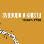 Obrázek epizody SVOBODA V KRISTU: Pýcha vs. pokora