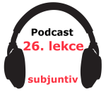 Obrázek epizody 26. lekce - SUBJUNTIV - PART II.