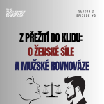 Obrázek epizody Z přežití do klidu: O ženské síle a mužské rovnováze
