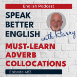 Obrázek epizody Speak Better English with Harry | Episode 483