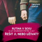 Obrázek epizody 169 - Rutina v sexu, máte ji řešit nebo si užívat? 13 let zkušeností Aly a Petra