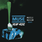 Obrázek epizody MUSE - Muscle Museum (REAP MEXC Remix)