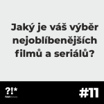 Obrázek epizody #11: Jaký je výběr vašich 10 nejoblíbenějších filmů a seriálů?