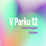 Obrázek epizody V Parku 12 s Ivem Knejpem z Pointee