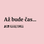 Obrázek epizody Až bude čas... : #1 Family office