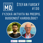 Obrázek epizody #130 Štefan Farský - Fyzická aktivita na predpis. Budúcnosť kardiológie?