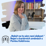 Obrázek epizody „Nebýt na to sám není slabost.“ Nejen o kariérních změnách s Pavlou Kolářovou
