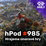 Obrázek epizody hPod #985 - Hrajeme únorové hry