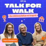 Obrázek epizody #24 ,,Za některý lidi je mi trapně" | Petra Dolejšová