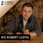 Obrázek epizody #12 Robert Lustig: Získali jsme michelinskou hvězdu, Jíme zdravě mě naplňuje