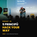 Obrázek epizody 5 principů Hack Your Way, které vám pomohou uspět v podnikání