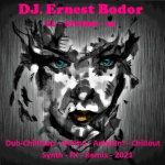 Obrázek epizody DJ. Ernest Bodor - FL D-Chillstep Athmo Ambient Chillout FX Remix 2021