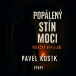 Obrázek epizody Popálený stín moci - Pavel Kostka - PPKPP