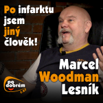 Obrázek epizody PO DOBRÉM 67 - Marcel "Woodman" Lesník