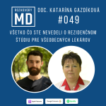 Obrázek epizody #049 doc. Katarína Gazdíková - Všetko čo ste nevedeli o rezidenčnom štúdiu pre všeobecných lekárov