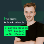 Obrázek epizody Na hraně kódu #2 –⁠⁠⁠⁠⁠⁠ s Vojtou Brukem o SEO (nejen) na WordPresu 2024