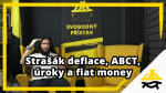 Obrázek epizody Studio Svobodného přístavu: Strašák deflace, ABCT, úroky a fiat money