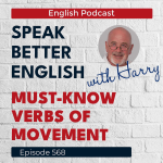 Obrázek epizody Speak Better English with Harry | Episode 568