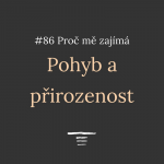 Obrázek epizody #86 - Zajímavé otázky ohledně přirozeného pohybu